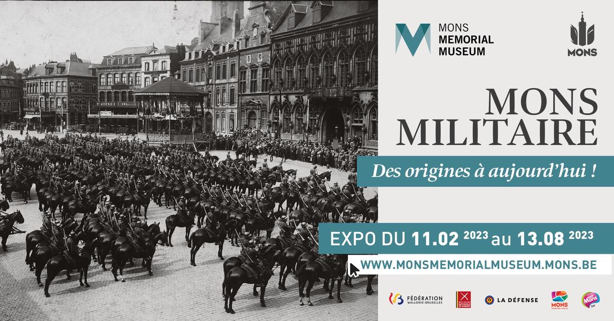 Exposition "Du château comtal au commandement provincial, dix siècles de présence militaire à Mons" 