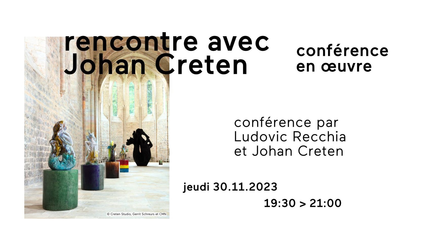 Conférence en œuvre / Rencontre avec Johan Creten