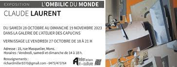 Expo “L’ombilic du monde” Claude Laurent