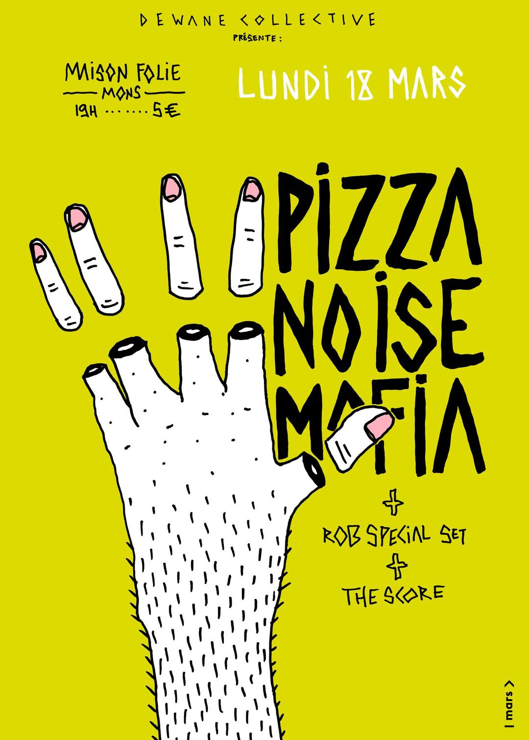 PIZZA NOISE MAFIA + ROB's SPECIAL SET + THE SCORE