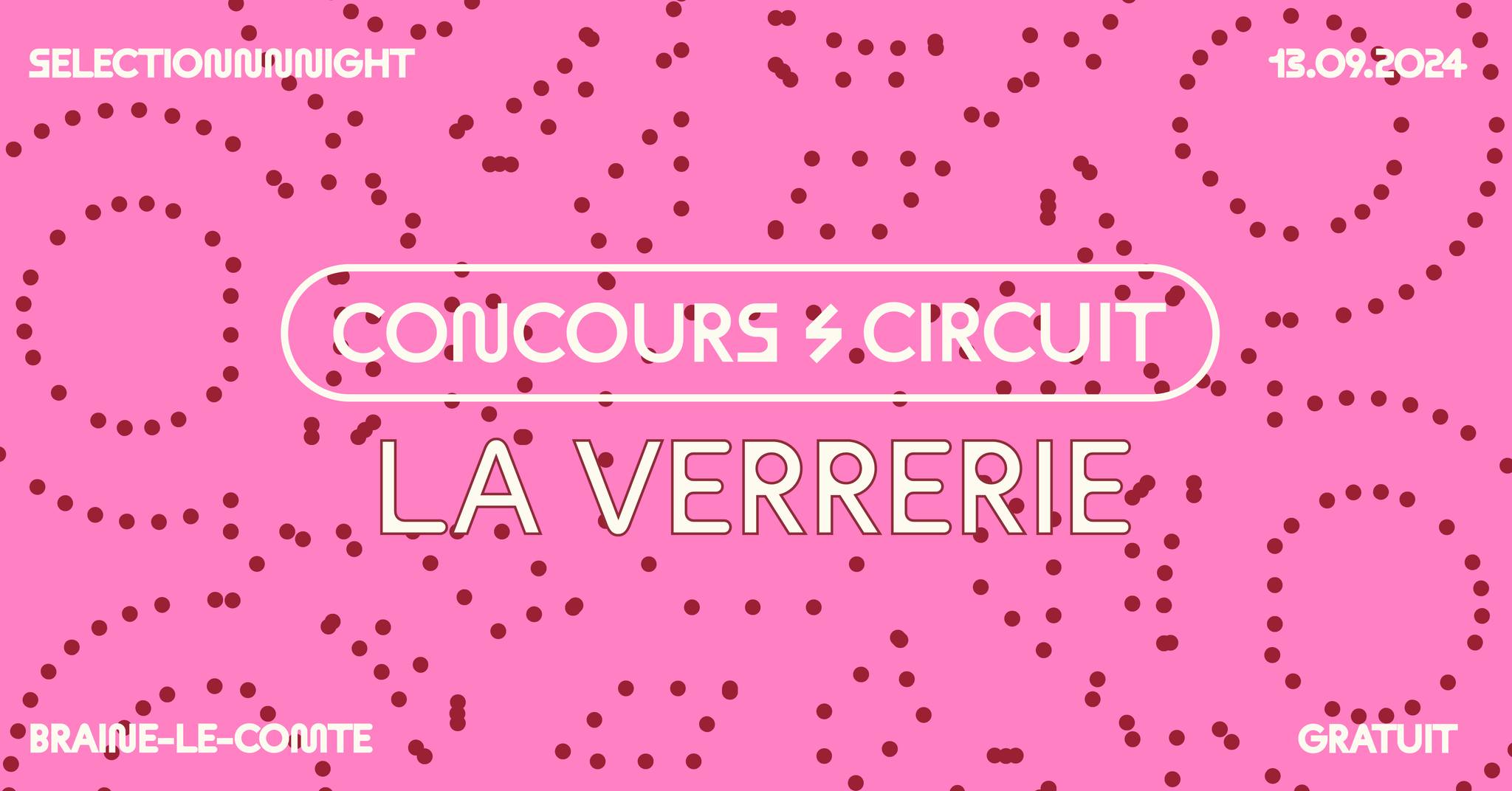Soirée de sélection #2 Concours Circuit | La Verrerie