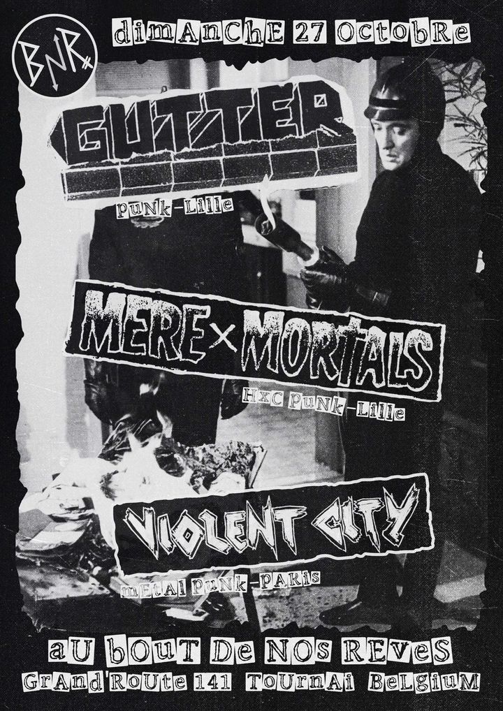 VIOLENT CITY (Fr) / MERExMORTALS (Fr) / GUTTER (Fr) - Punk HxC - Metal