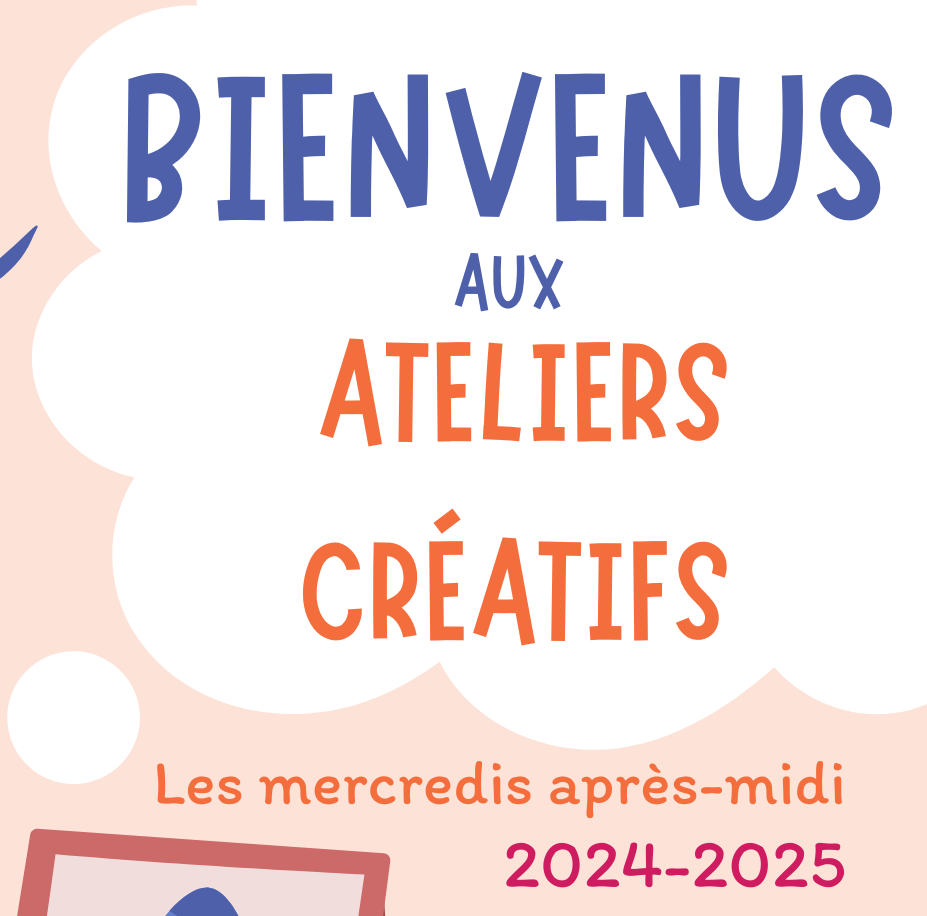 Bienvenus aux ateliers créatifs