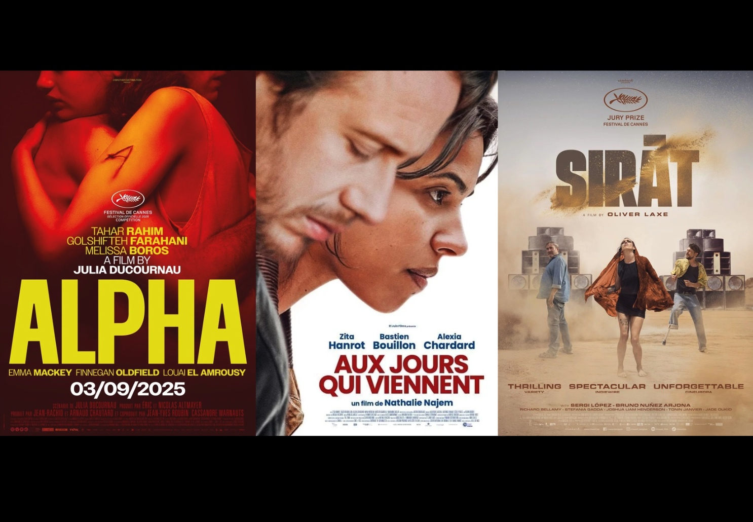 "Alpha", "Aux jours qui viennent" et "Sirat".
