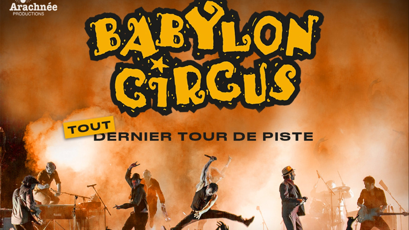 Babylon Circus – Tout dernier tour de piste
