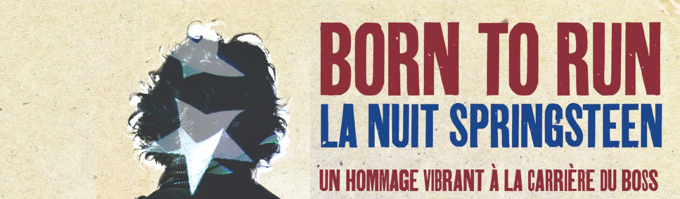 Born to Run - La nuit Springsteen