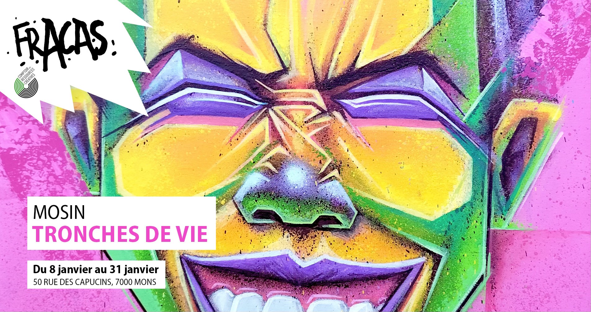 Vernissage FRACAS - Simon 'Mosin" Chapelle - Tronches de vie 