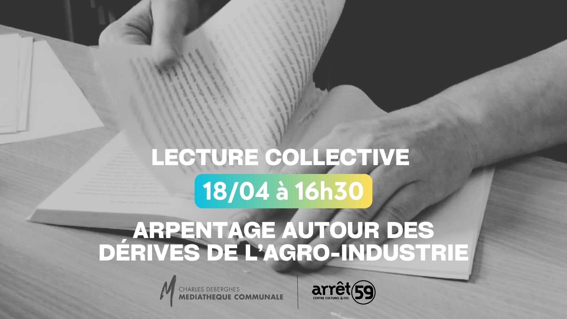 Arpentage - Lecture collective : Autour des d&eacute;rives de l'industrie agro-alimentaire