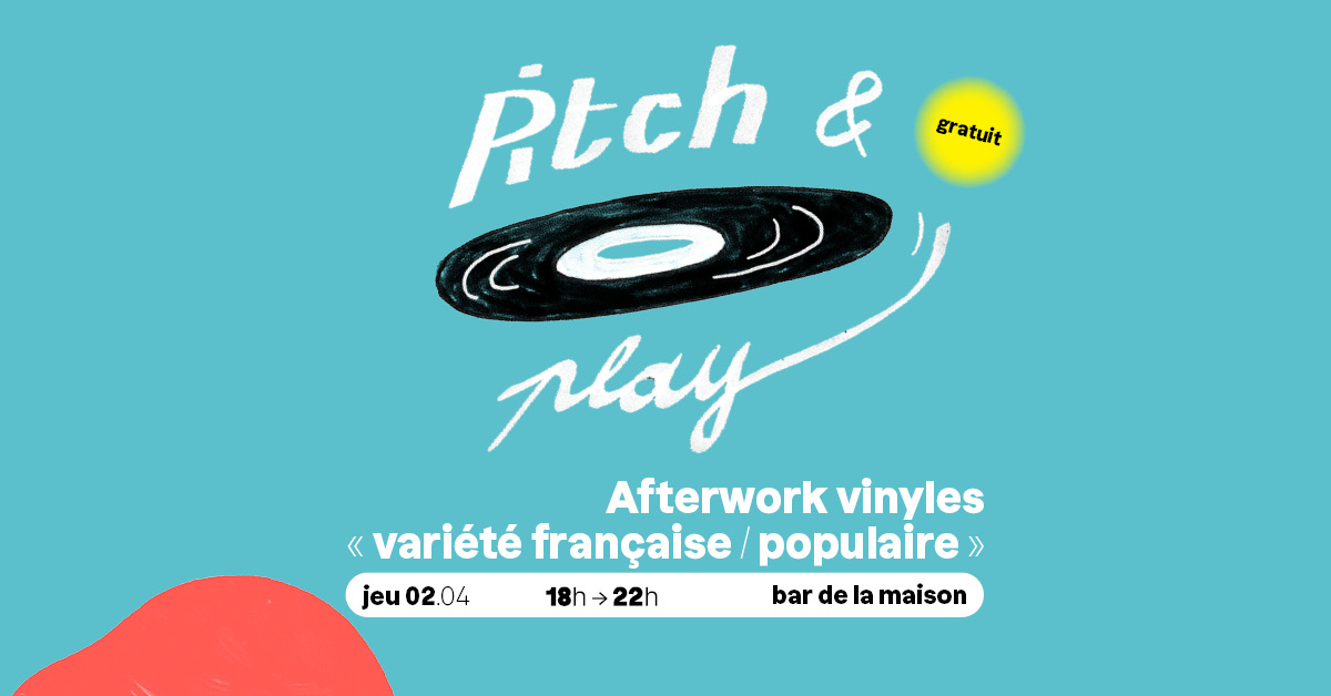 AFTERWORK VINYLES varit&eacute; fran&ccedil;aise / populaire // Pitch & Play