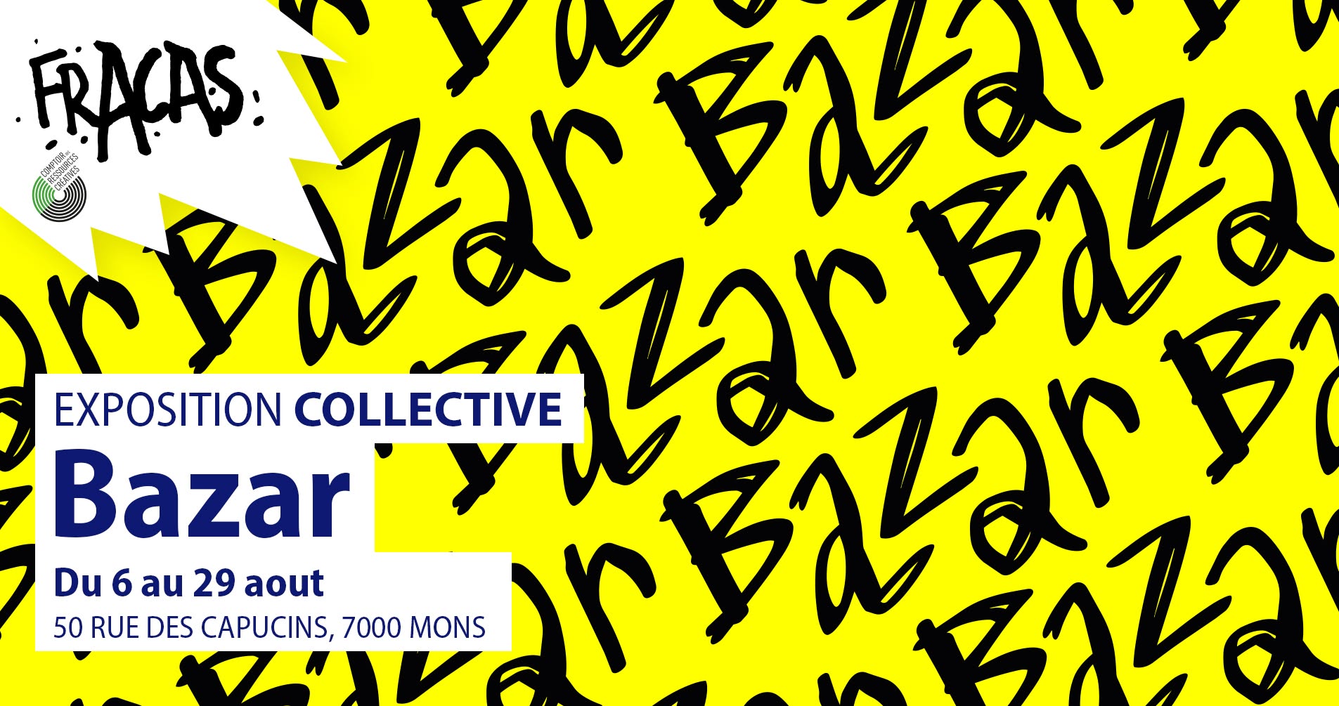 Vernissage Fracas - Exposition collective - Bazar