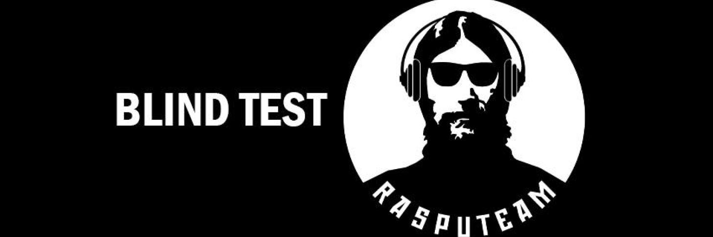 Blind Test Rasputeam