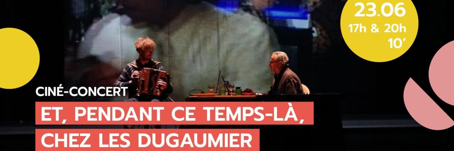 ET PENDANT CE TEMPS-LÀ, CHEZ LES DUGAUMIER