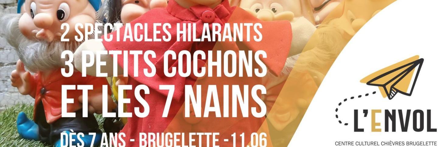 Et Les 7 Nains + Les 3 Petits Cochons