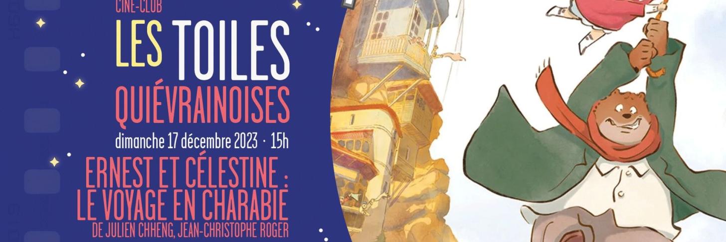 Les Toiles Quiévrainoises - Ernest et Célestine : le Voyage en Charabie