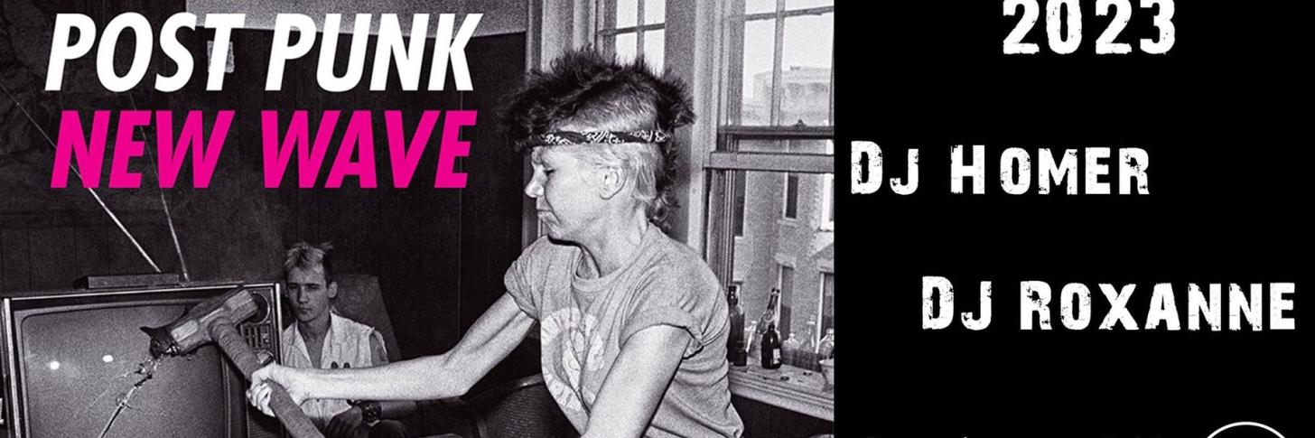 Soirée Post-Punk / New-Wave With Dj Roxanne and Dj Homer