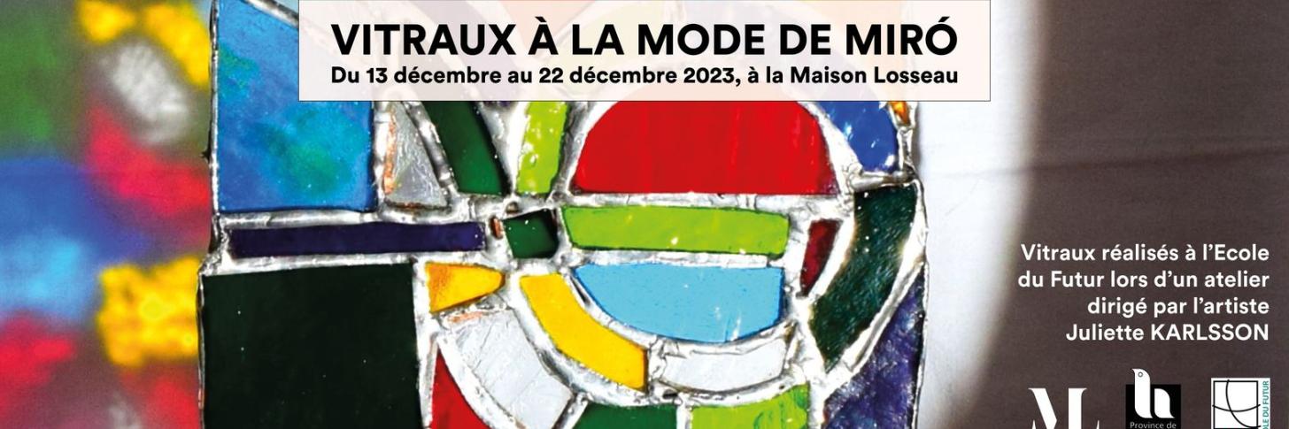 EXPO - Vitraux à la mode de Miro