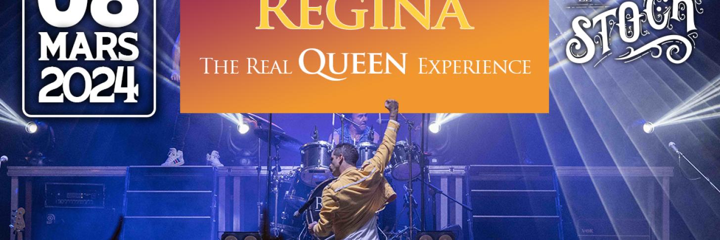 REGINA - The real QUEEN experience