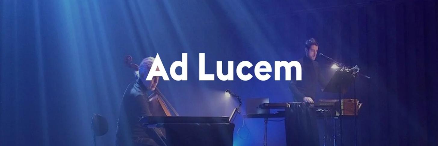 Concert / Ad Lucem