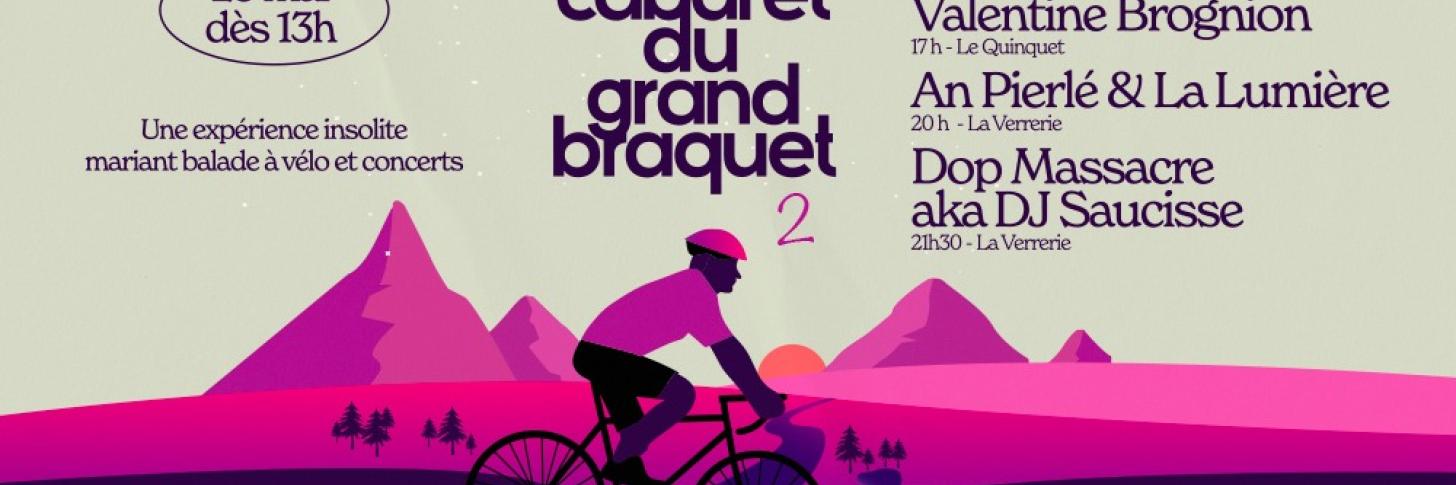 Le cabaret du grand braquet 2 - Festival itinérant 