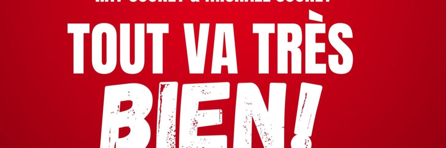 Tout va très bien ! avec Arthur Jugnot et Laurent Ournac