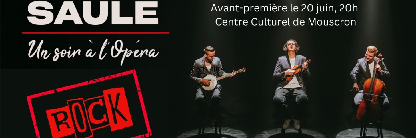 Saule : Un soir à l'opéra Rock ! Avant-première