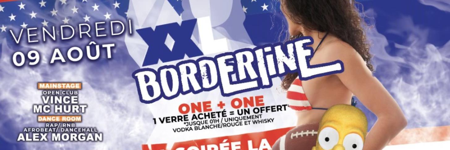Borderline XXL ▪︎META CLUB▪︎ Vendredi 09/08/24