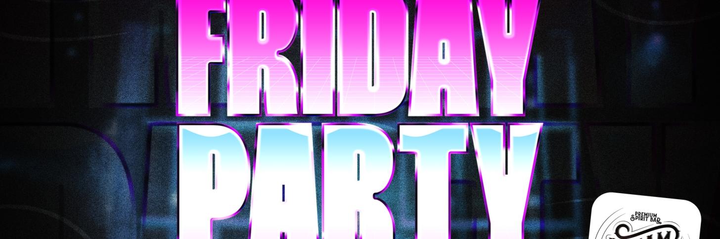 FRIDAY PARTY • ALHAMBAR