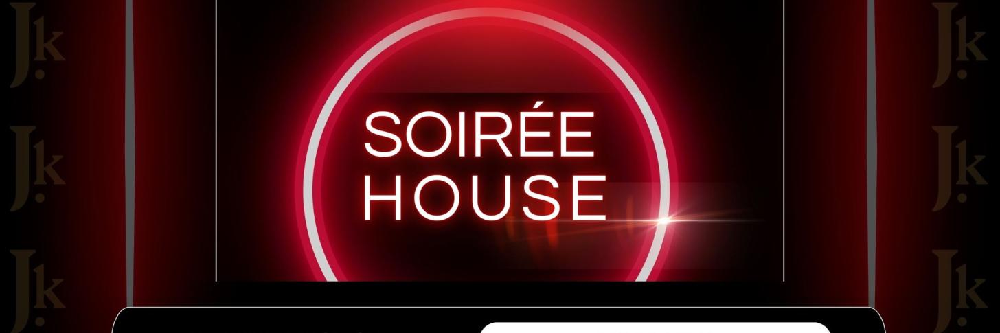 Soirée House