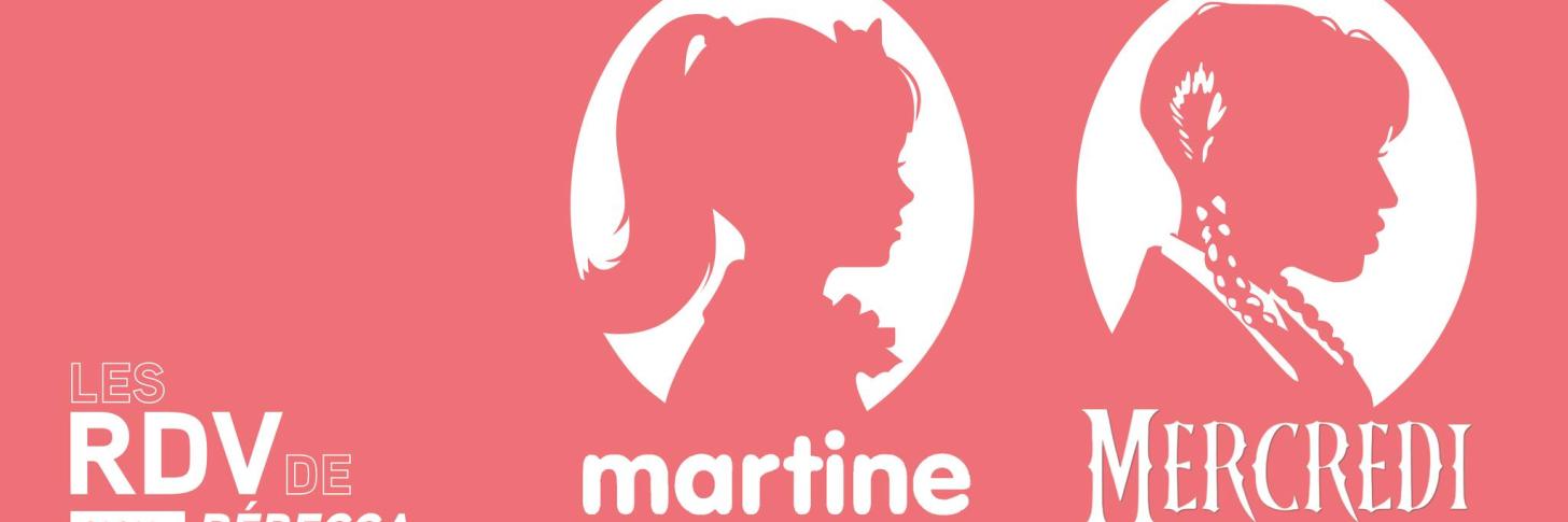 [Littérature] Fabrique d'héroïnes : Martine & Mercredi / Les RDV de Rébecca Dautremer