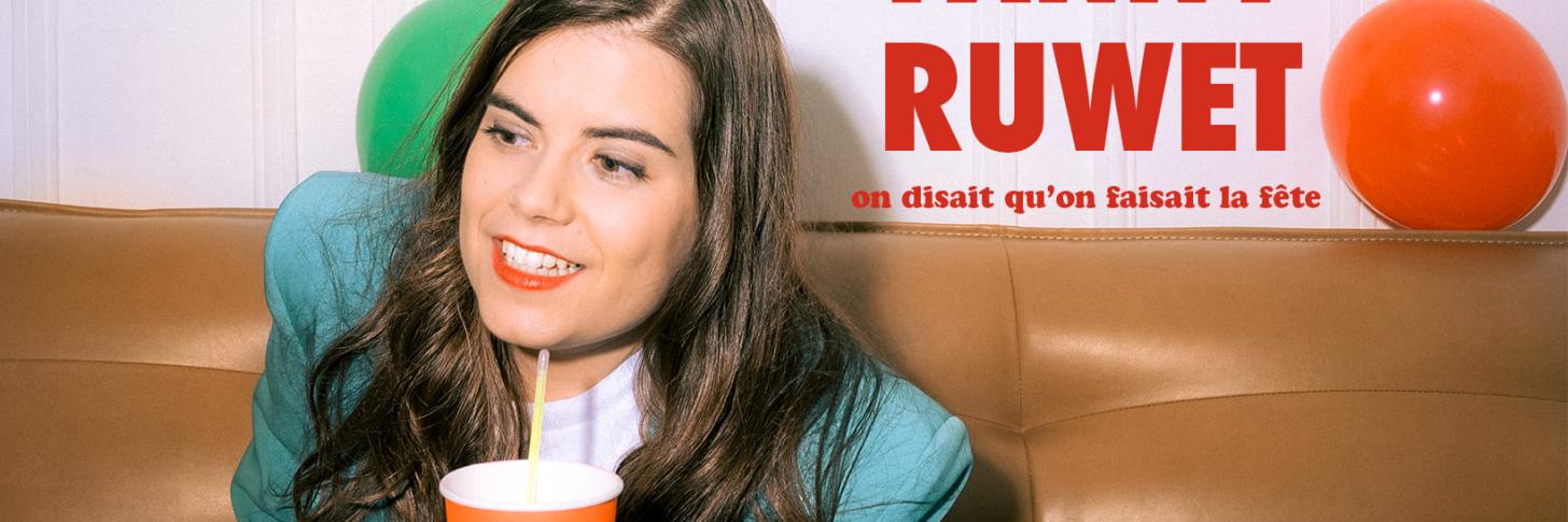 Fanny Ruwet ~ On disait qu'on faisait la fête | stand-up