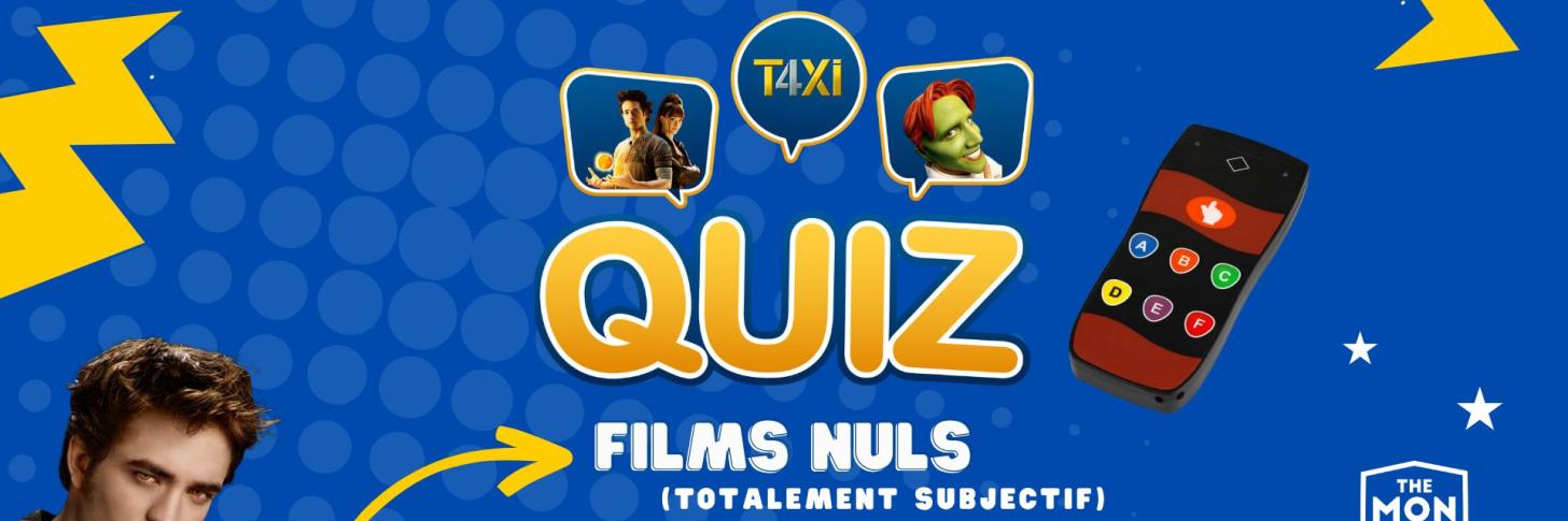 Quiz - Films nuls (totalement subjectif) 🤪