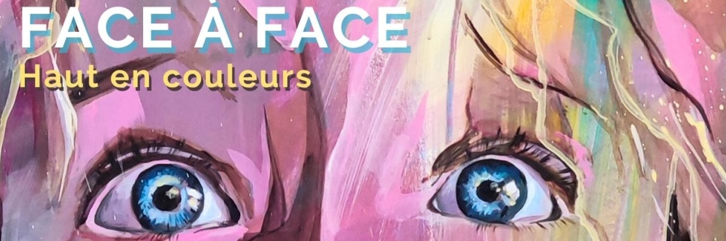 "Face à Face" Haut en couleurs Expo Corinne Pitet