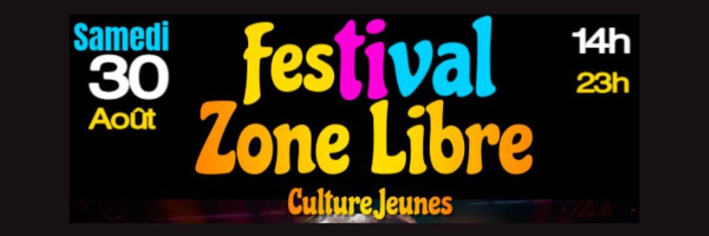 Festival Zone Libre - un festival cr&eacute;&eacute; par de jeunes pour des jeunes !!! 