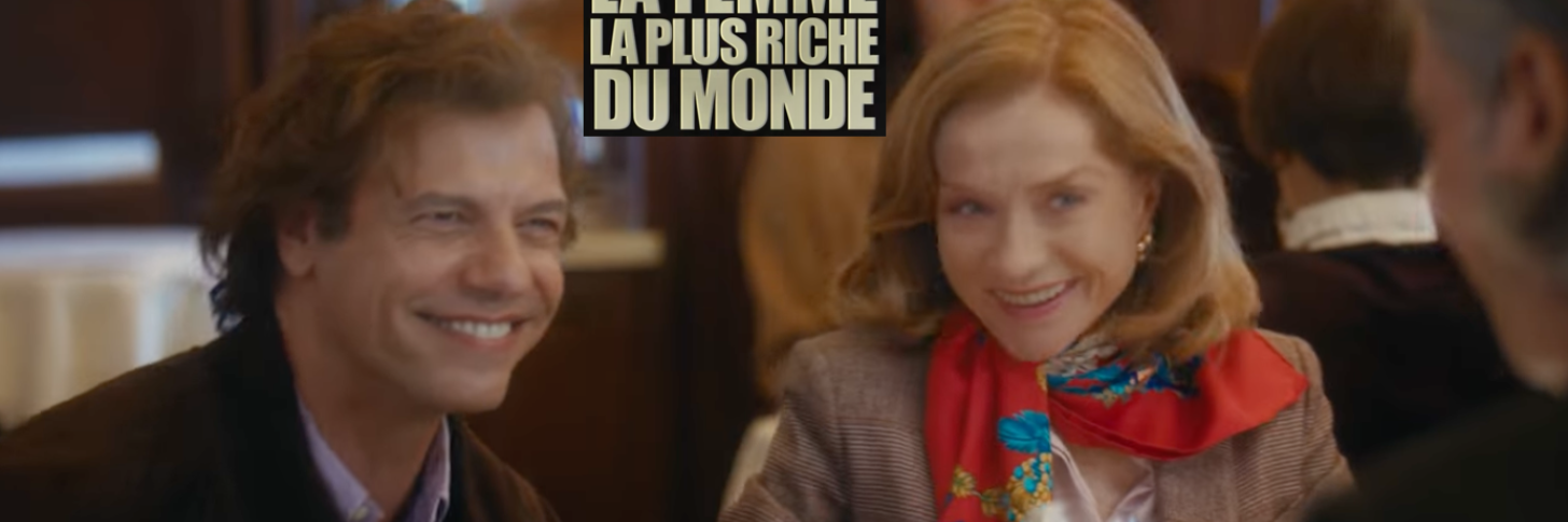 "LA FEMME LA PLUS RICHE DU MONDE" de Thierry Klifa
