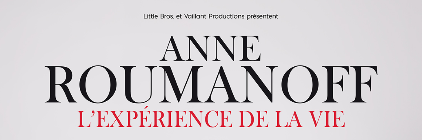 Affiche : Anne Roumanoff en spectacle "L’expérience de la vie"