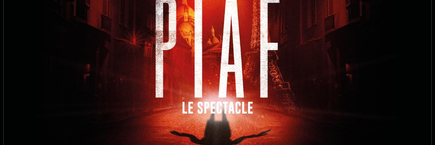 Piaf ! Le Spectacle à Mons