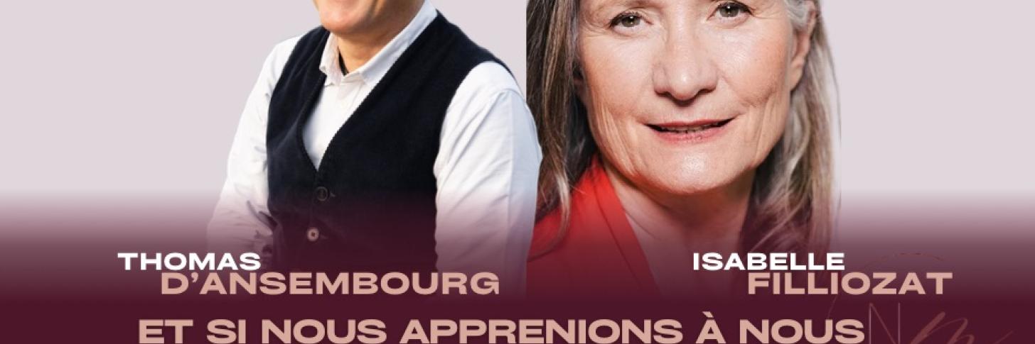 Thomas D'ANSEMBOURG et Isabelle Filliozat : Rencontre croisée