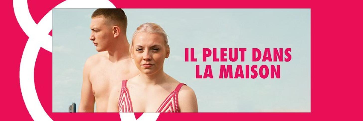 Cinéma : Il pleut dans la maison 