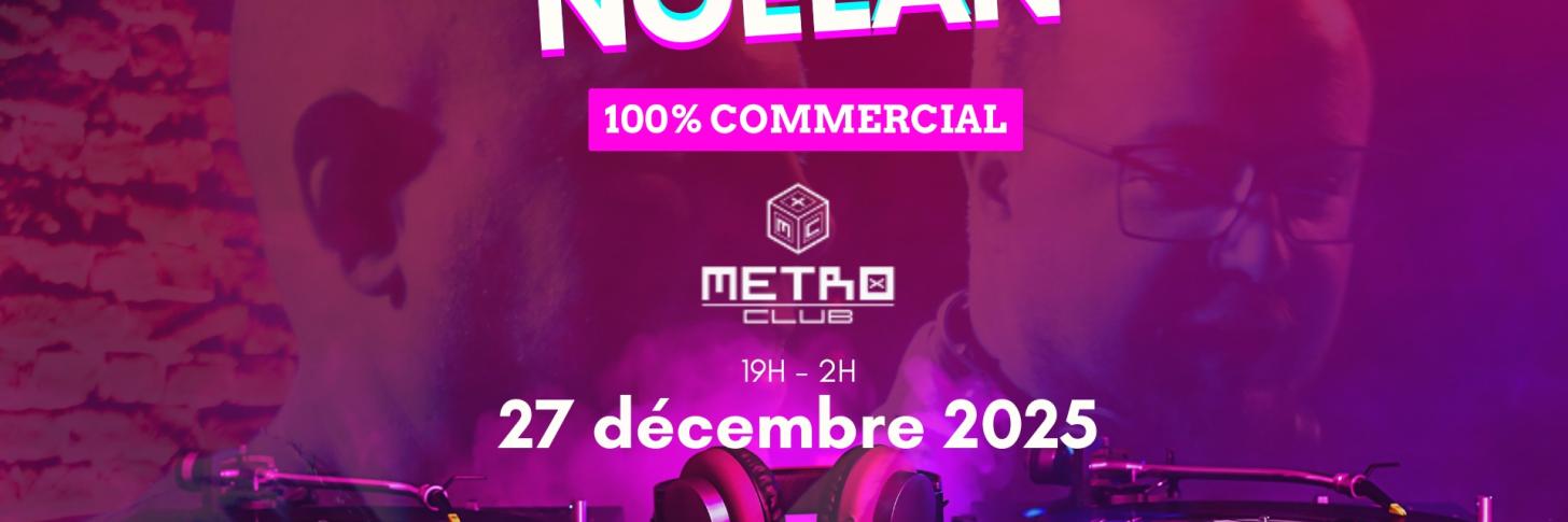 Soirée NOELAN des Pro-Fêtes au Metro Club