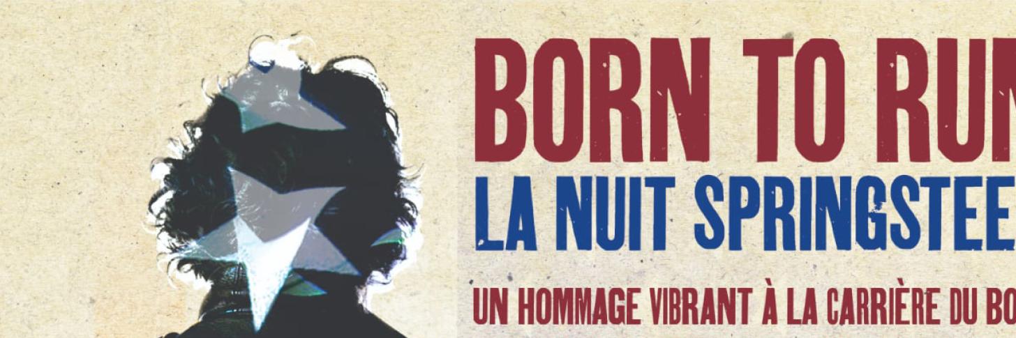 Born to Run - La nuit Springsteen