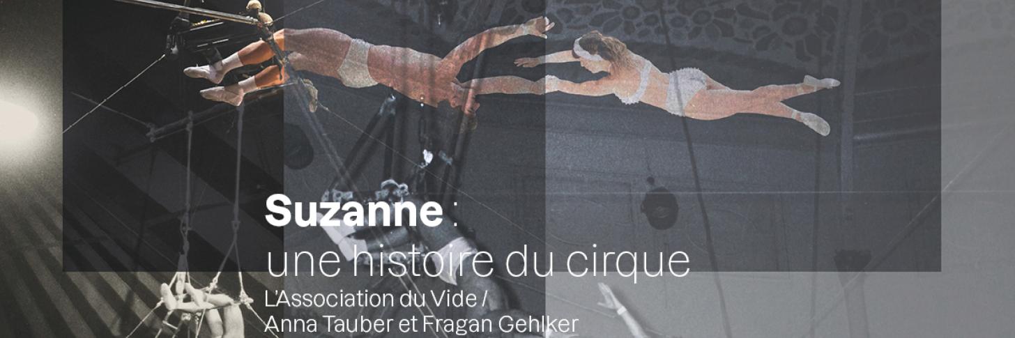 SUZANNE : une histoire du cirque