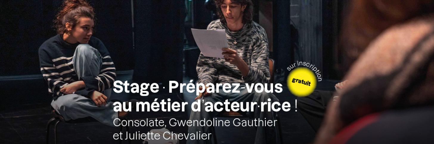 Stage - Préparez-vous au métier d'acteur.ice ! 