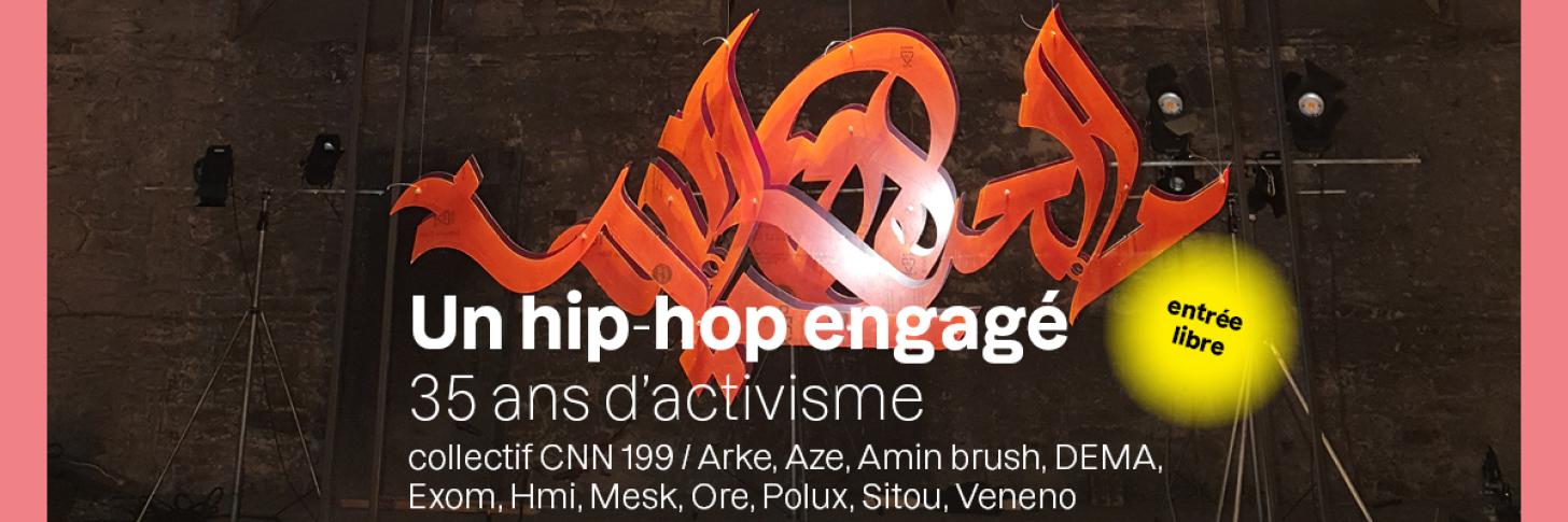 VERNISSAGE EXPO - Un hip-hop engagé 35 ans d'activisme 
