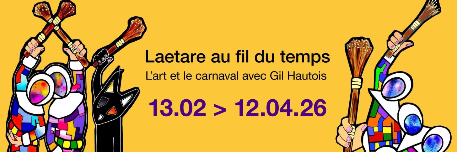 Vernissage - Laetare au fil du temps - L'art et le Carnaval avec Gil Hautois 