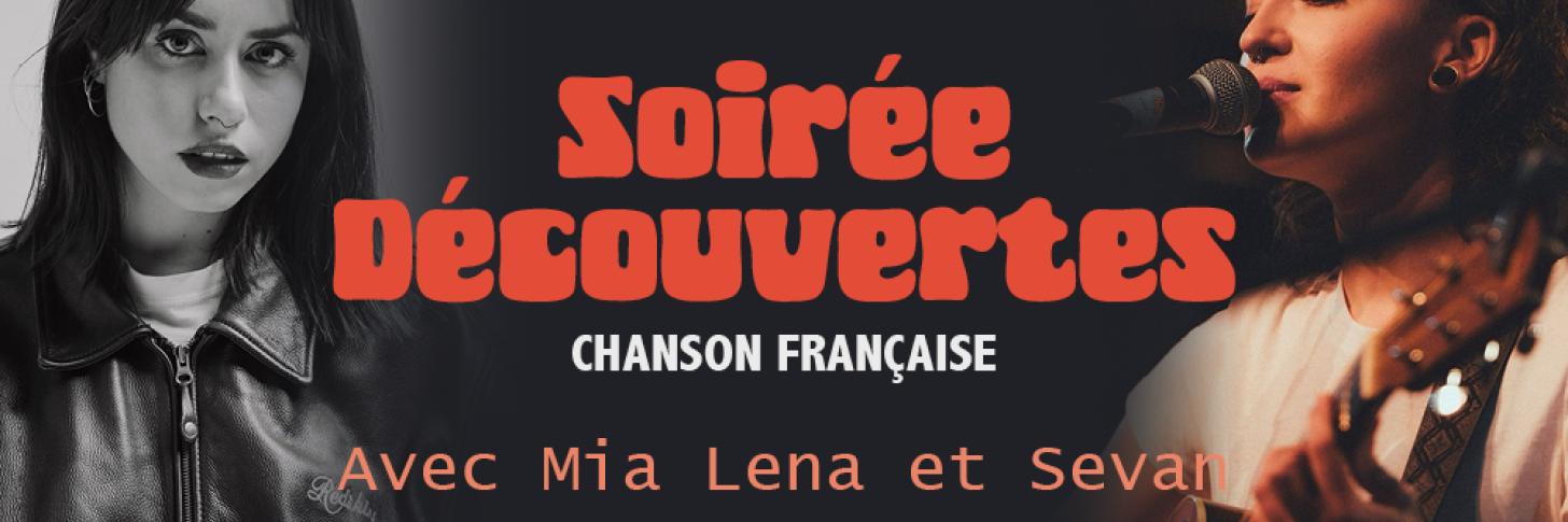 Soir&eacute;e d&eacute;couvertes : Sevan & Mia Lena 
