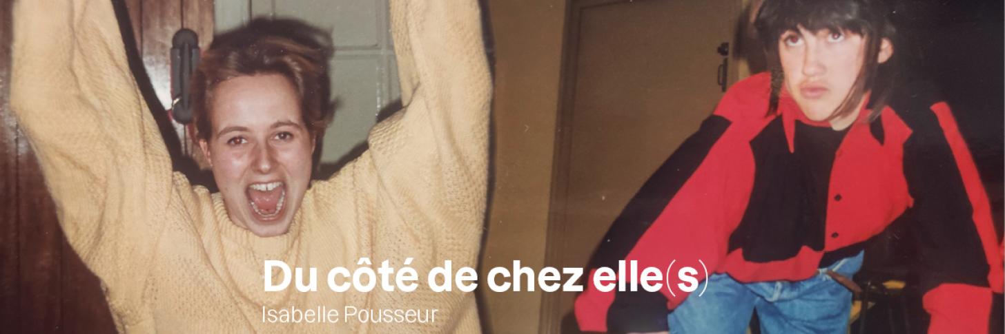 Du c&ocirc;t&eacute; de chez elle(s) 