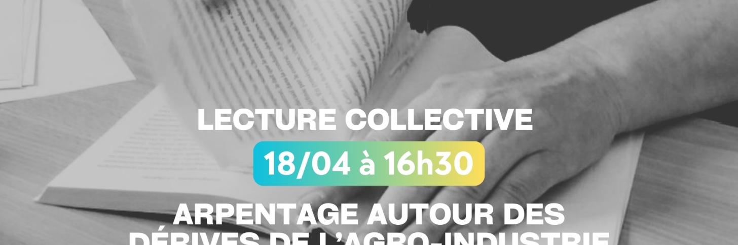 Arpentage - Lecture collective : Autour des d&eacute;rives de l'industrie agro-alimentaire