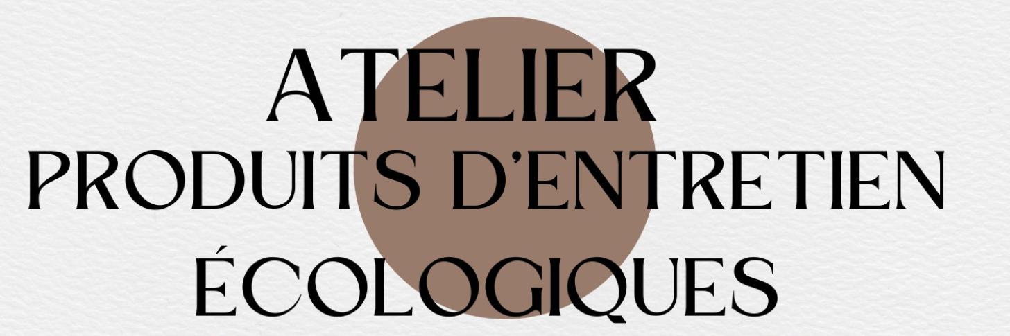 Atelier : Fabrique tes propres produits d'entretien &eacute;cologiques