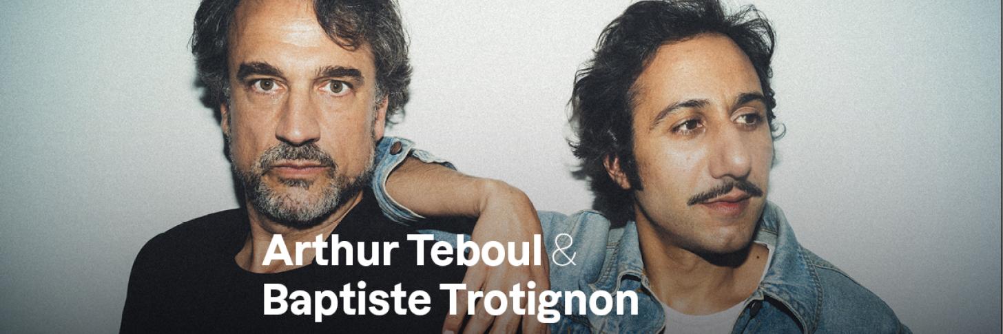 CONCERT - Arthur Teboul & Baptiste Trotignon