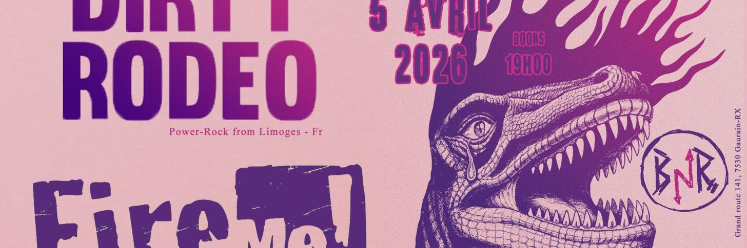 Dirty Rodeo (Fr) / Fire Me ! (Be)